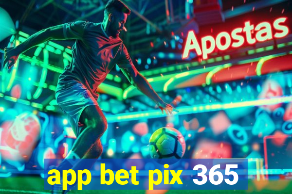 app bet pix 365